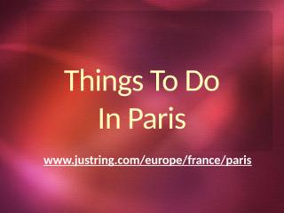 Things To Do In Paris.pptx
