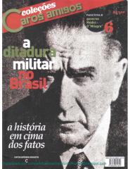 coleção caros amigos - a ditadura militar no brasil - 6 - governo médici i (1969-1974) - o milagre.pdf