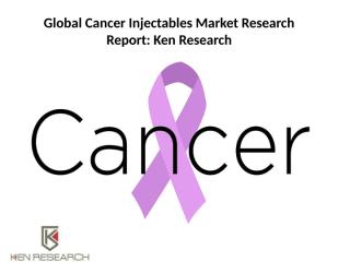 Global Cancer Injectables Market Research Report.pptx